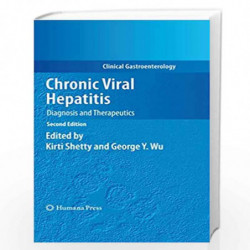 Chronic Viral Hepatitis: Diagnosis and Therapeutics (Clinical Gastroenterology) by Kirti Shetty