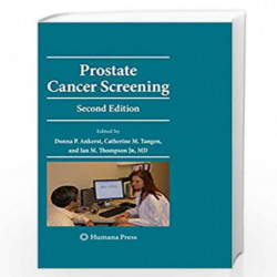 Prostate Cancer Screening: Second Edition (Current Clinical Urology) by Donna Pauler Ankerst