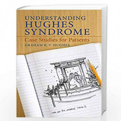 Understanding Hughes Syndrome: Case Studies for Patients by Graham Hughes Book-9781848003750