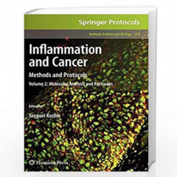 Inflammation and Cancer: Methods and Protocols: Volume 2, Molecular Analysis and Pathways: 512 (Methods in Molecular Biology) by