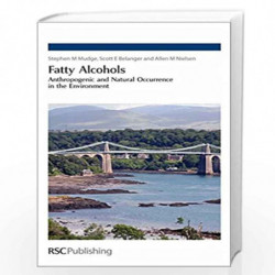 Fatty Alcohols: Anthropogenic and Natural Occurrence in the Environment by Stephen Mudge