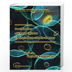 Sensitization of Cancer Cells for Chemo/Immuno/Radio-therapy (Cancer Drug Discovery and Development) by Benjamin Bonavida Book-9
