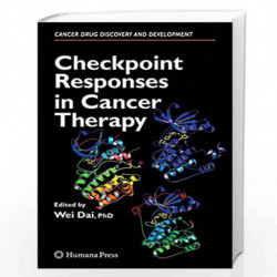 Checkpoint Responses in Cancer Therapy (Cancer Drug Discovery and Development) by Wei Dai Book-9781588299307