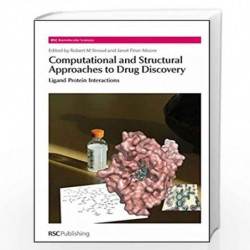 Computational and Structural Approaches to Drug Discovery: Ligand-Protein Interactions: Volume 8 (RSC Biomolecular Sciences) by 
