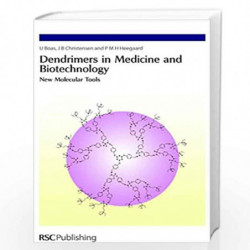 Dendrimers in Medicine and Biotechnology: New Molecular Tools by U. Boas