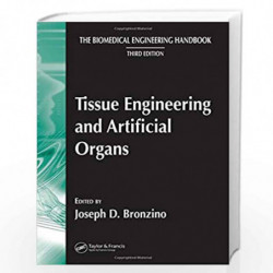 Tissue Engineering and Artificial Organs: Volume 3 (The Biomedical Engineering Handbook, Fourth Edition) by Bronzino Editor) Jos