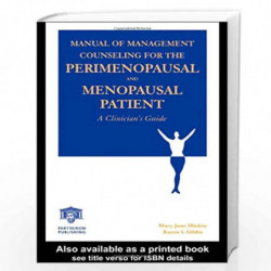 Manual of Management Counseling for the Perimenopausal and Menopausal Patient: A Clinician's Guide by Karen L. Giblin