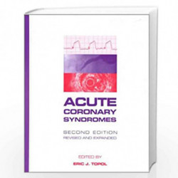 Acute Coronary Syndromes, Third Edition by Eric J. Topol Book-9780824704162