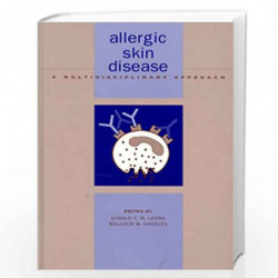 Allergic Skin Disease: A Multidisciplinary Approach by Donald Y.M. Leung