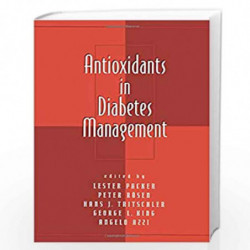 Antioxidants in Diabetes Management (Oxidative Stress and Disease) by Peter Rosen
