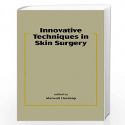 Surgical Techniques for Cutaneous Scar Revision: 17 (Basic and Clinical Dermatology) by Marwali Harahap Book-9780824719739