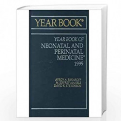 Year Book of Neonatal and Perinatal Medicine 1999 (Yearbook of Neonatal & Perinatal Medicine) by A.A. Fanaroff Book-978081519645