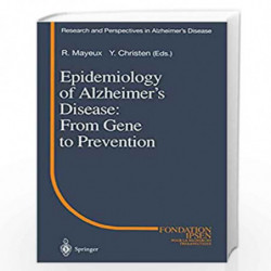 Epidemiology of Alzheimers Disease: From Gene to Prevention (Research and Perspectives in Alzheimer's Disease) by Richard Mayeux