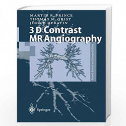 3D Contrast MR Angiography by M.R. Prince
