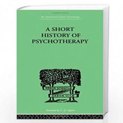 A Short History Of Psychotherapy: In Theory and Practice by Walker Nigel Book-9780415209366