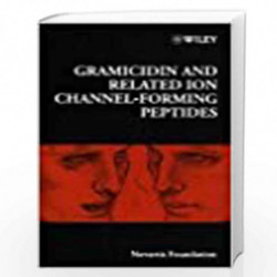 Gramicidin and Related Ion ChannelForming Peptides (Novartis Foundation Symposia) by Novartis Foundation Book-9780471988465