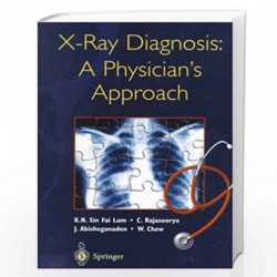 X-Ray Diagnosis: A Physician's Approach by K.N. Sin Fai Lam