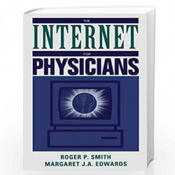 The Internet for Physicians by Roger P. Smith