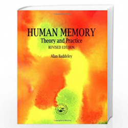 Human Memory: Theory and Practice, Revised Edition by A.d. Baddeley Book-9780863774317