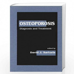 Osteoporosis: Diagnosis & Treatment by David J. Sartoris Book-9780824795078
