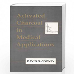 Activated Charcoal in Medical Applications by David O. Cooney Book-9780824793005