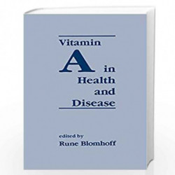Vitamin A in Health and Disease: 1 (Antioxidants in Health and Disease) by Rune Blomhoff Book-9780824791209