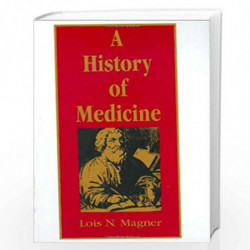 A History of Medicine by Lois N. Magner Book-9780824786731