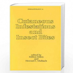 Cutaneous Infestations and Insect Bites: 4 (Dermatology) by M. Orkin