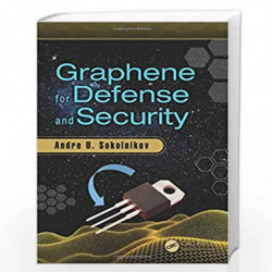 Graphene for Defense and Security by Andre U. Sokolnikov Book-9781498727624