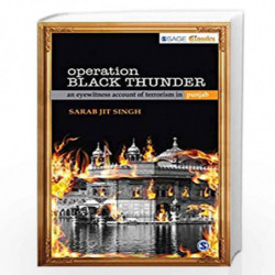 Operation Black Thunder: An Eyewitness Account of Terrorism in Punjab (SAGE Classics) by Sarab Jit Singh Book-9788132117940