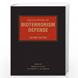 Encyclopedia of Bioterrorism Defense by Rebecca Katz