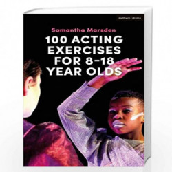 100 Acting Exercises for 8 - 18 Year Olds by Samantha Marsden Book-9789388630955
