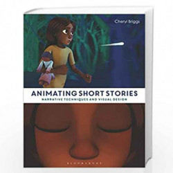 Animating Short Stories: Narrative Techniques and Visual Design (Required Reading Range) by Cheryl Briggs Book-9781472570154