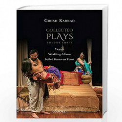 Collected Plays: Yayati, Wedding Album, and Boiled Beans on Toast by Girish Karnad Book-9780199480128