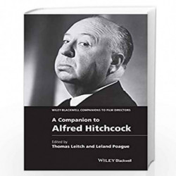 A Companion to Alfred Hitchcock (Wiley Blackwell Companions to Film Directors) by Leland Poague
