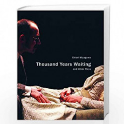 Thousand Years Waiting and Other Plays (In Performance - (Seagull Titles CHUP)) by Chiori Miyagawa Book-9780857420206