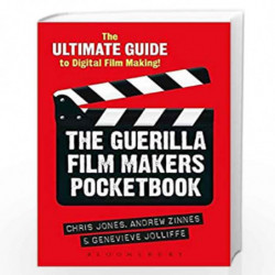 The Guerilla Film Makers Pocketbook by Jones Chris