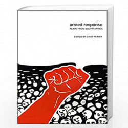 Armed Response  Plays from South Africa: 0 (In Performance - (Seagull Titles CHUP)) by David Peimer Book-9781906497071