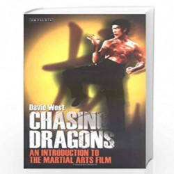 Chasing Dragons: An Introduction to the Martial Arts Film by David West Book-9781850439820