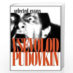 Vsevolod Pudovkin  Selected Essays by Vsevolod Pudovkin Book-9781905422241