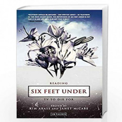 Reading Six Feet Under: TV to Die for (Reading Contemporary Television) by Mark Lawson