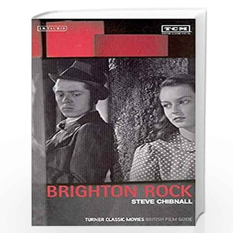 Brighton Rock: Turner Classic Movies British Film Guide: No. 10 (British Film Guides) by Steve Chibnall Book-9781850434009