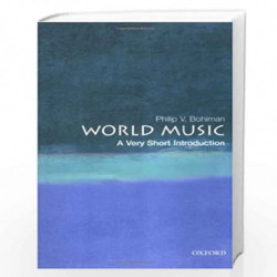 World Music: A Very Short Introduction (Very Short Introductions) by Philip V. Bohlman Book-9780192854292