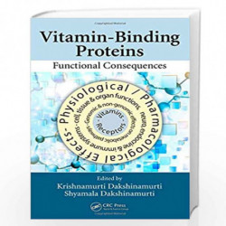 Vitamin-Binding Proteins: Functional Consequences by Krishnamurti Dakshinamurti
