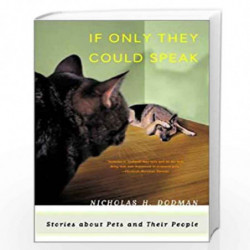 If Only They Could Speak: Stories About Pets and Their People by Nicholas H. Dodman Book-9780393324686