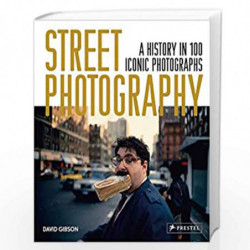 Street Photography: A History in 100 Iconic Images by David Gibson Book-9783791384887