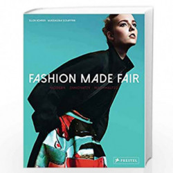 Fashion Made Fair: Modern#Innovative#Sustainable by Ellen Koehrer