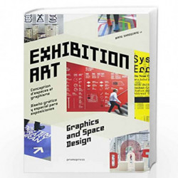 Exhibition Art - Graphics and Space Design by Wang Shaoqiang Book-9788416504497