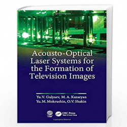Acousto-Optical Laser Systems for the Formation of Television Images by Gulyaev Book-9781138595200