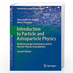 Introduction to Particle and Astroparticle Physics: Multimessenger Astronomy and its Particle Physics Foundations (Undergraduate
